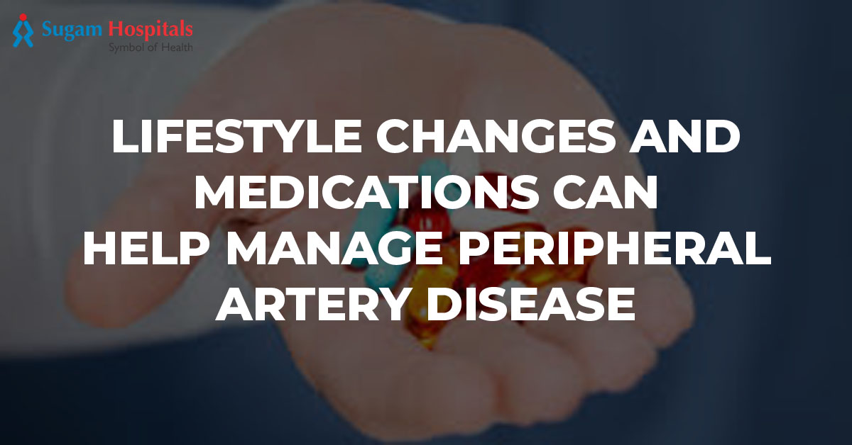 Lifestyle Changes and Medications Can Help Manage Peripheral Artery Disease